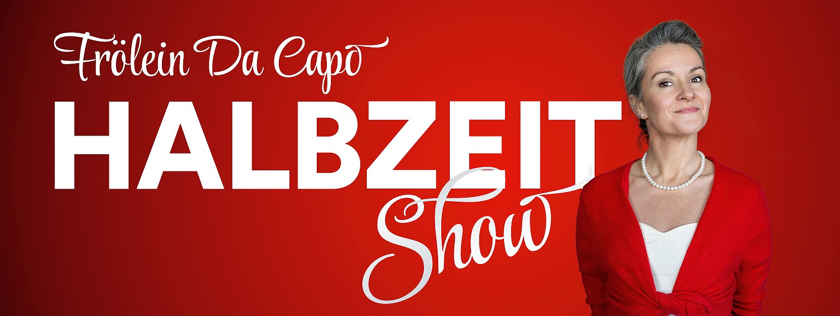 Frölein da Capo Halbzeit Show Irene Brügger